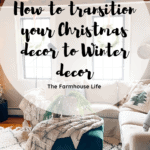 How to transition your Christmas decor to Winter decor-3