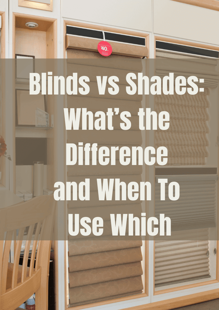 pinterest image with text over saying blinds vs shades